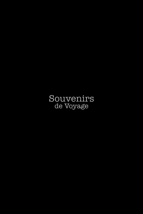 Souvenirs De Voyage (2017) poster