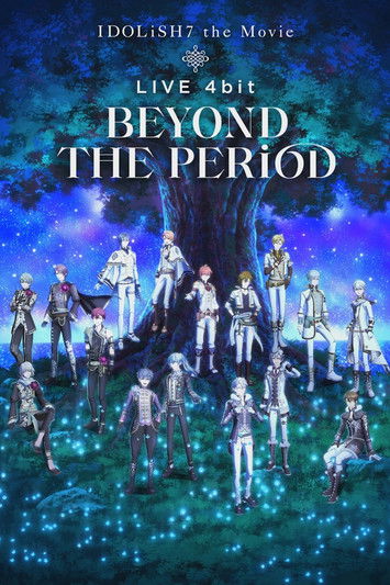 劇場版アイドリッシュセブン LIVE 4bit BEYOND THE PERiOD (2023) poster