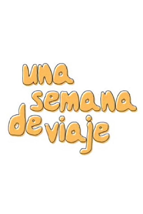 Una Semana de Viaje (2004) poster
