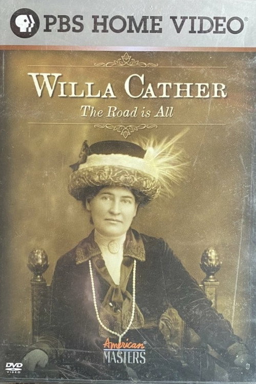 Willa Cather: The Road Is All (2005) poster