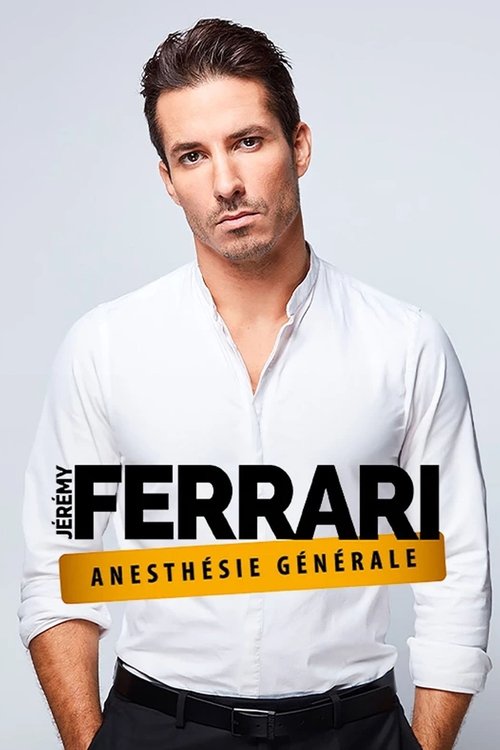 Jérémy Ferrari - Anesthésie Générale (2024) poster