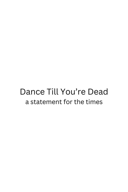 Dance Till You're Dead (2025) poster