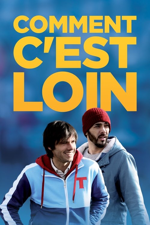 Comment c'est loin (2015) poster