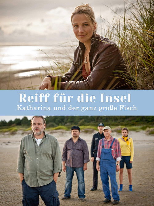 Reiff für die Insel - Katharina und der ganz große Fisch (2013) poster