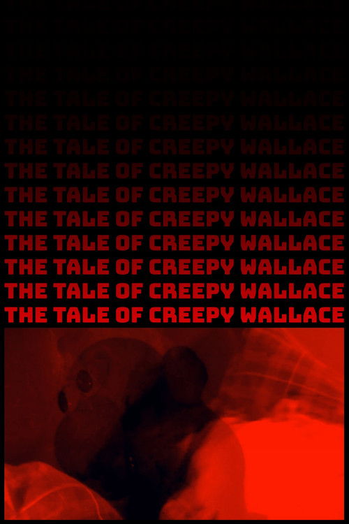 The Tale of Creepy Wallace (2015) poster