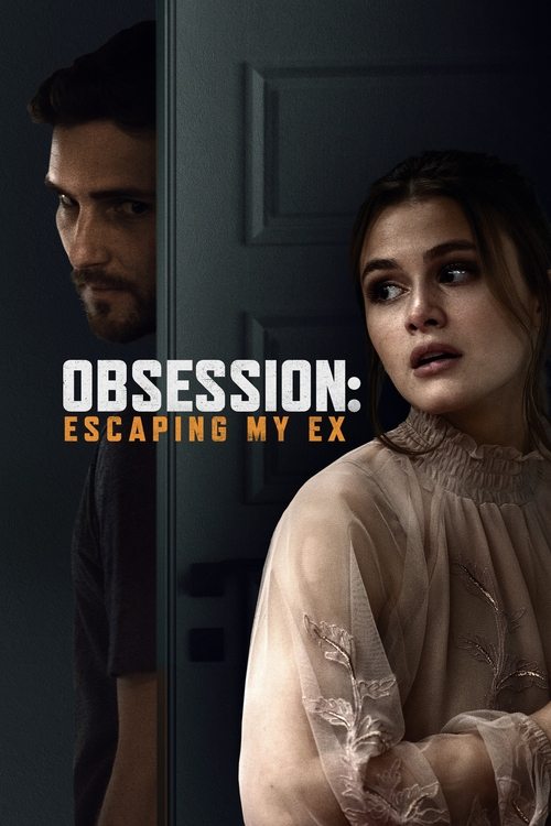Obsession: Escaping My Ex (2020) poster