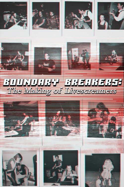 Boundary Breakers: The Making of Livescreamers (2024) poster
