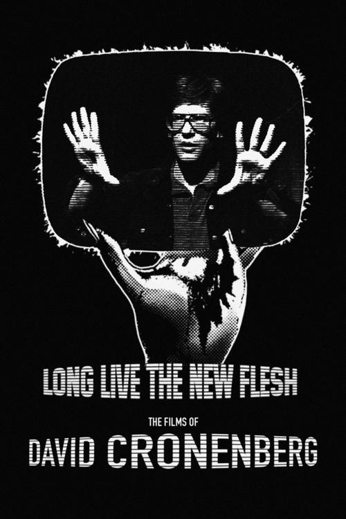 Long Live the New Flesh: The Films of David Cronenberg (1987) poster