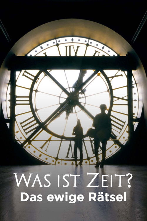 Was ist Zeit? - Das ewige Rätsel (2024) poster