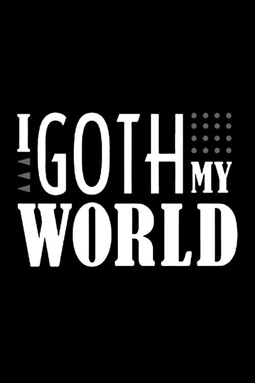 I Goth My World (2012) poster