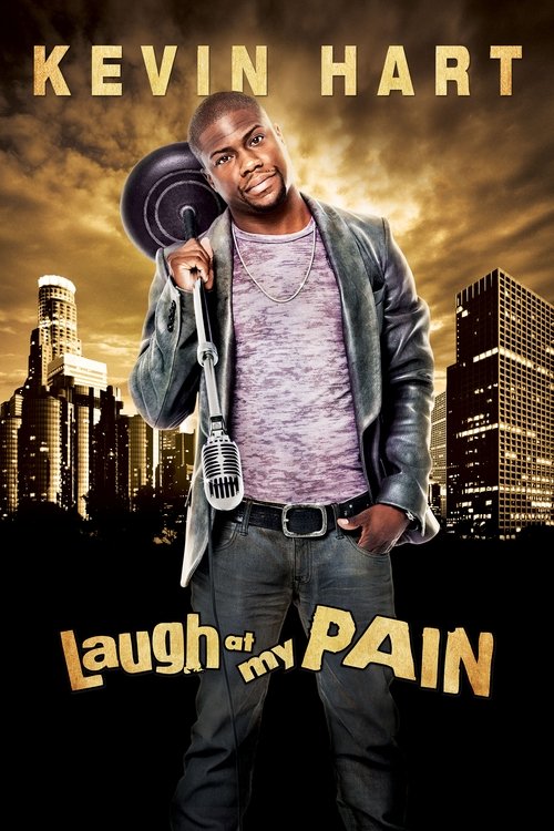 Kevin Hart: Laugh at My Pain (2011) poster