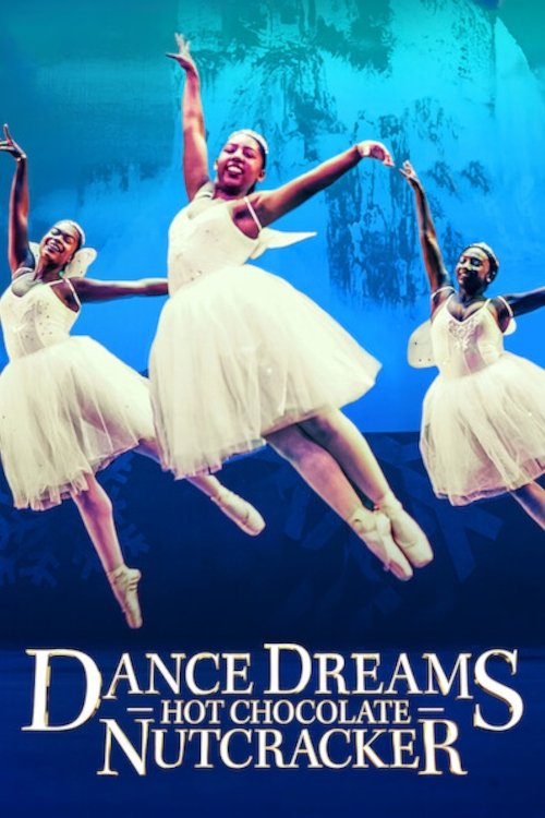 Dance Dreams: Hot Chocolate Nutcracker (2020) poster
