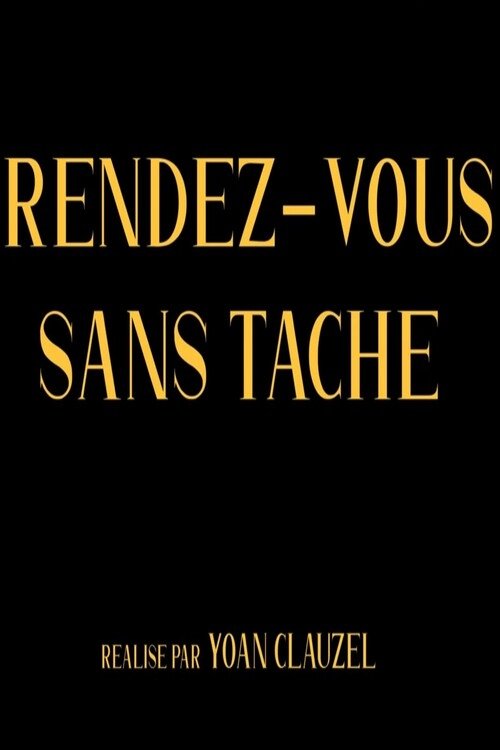 Rendez-vous sans tache (2019) poster