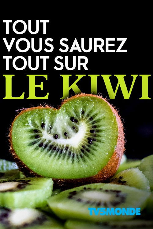 Tout, vous saurez tout sur le kiwi (2018) poster