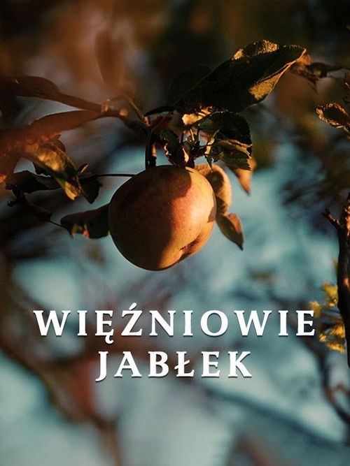 Więźniowie jabłek (2025) poster