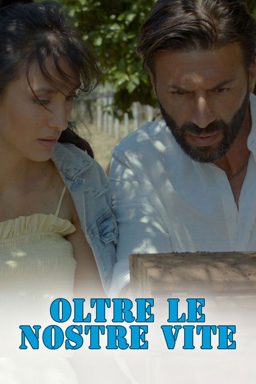 Oltre le nostre vite (2021) poster
