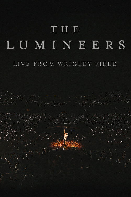 The Lumineers - Live from Wrigley Field (2024) poster