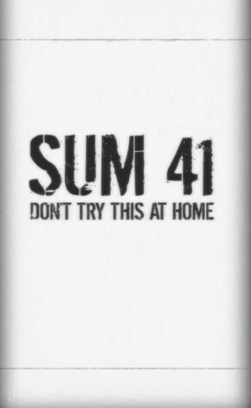 Sum 41: Don't Try This at Home (2011) poster