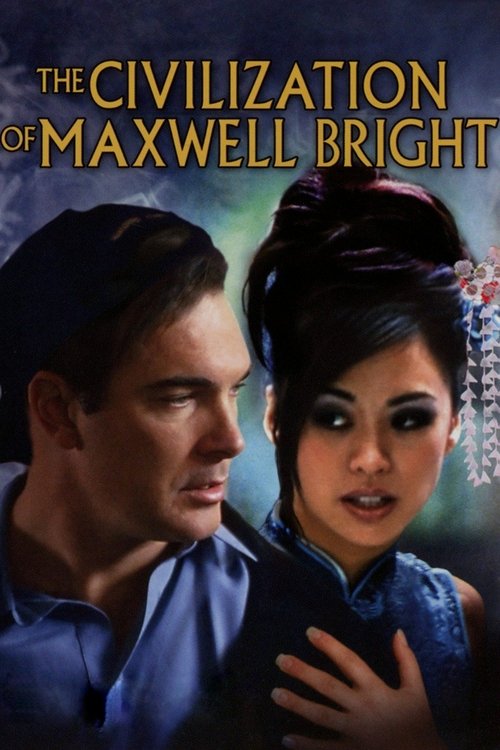 The Civilization of Maxwell Bright (2005) poster