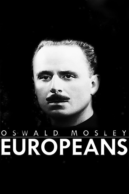 Oswald Mosley: Europeans (2016) poster