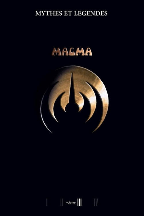 Magma - Myths and Legends Volume III (2007) poster