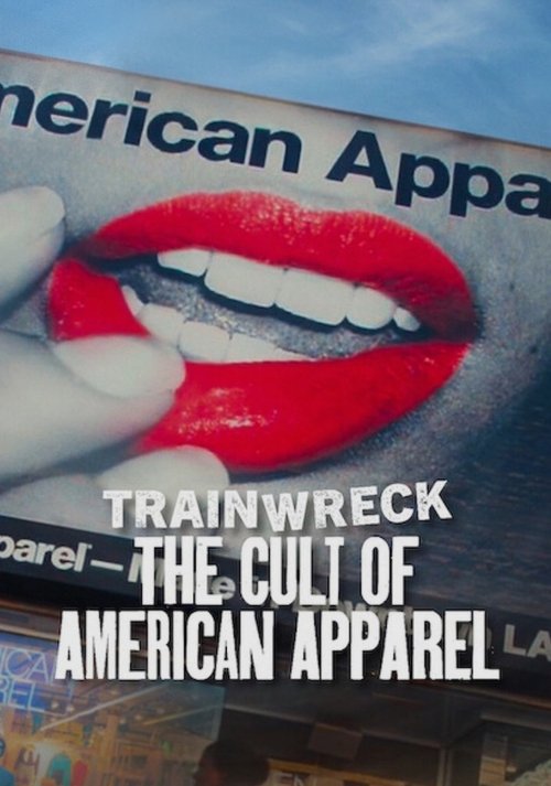 Trainwreck: The Cult of American Apparel (2025) poster