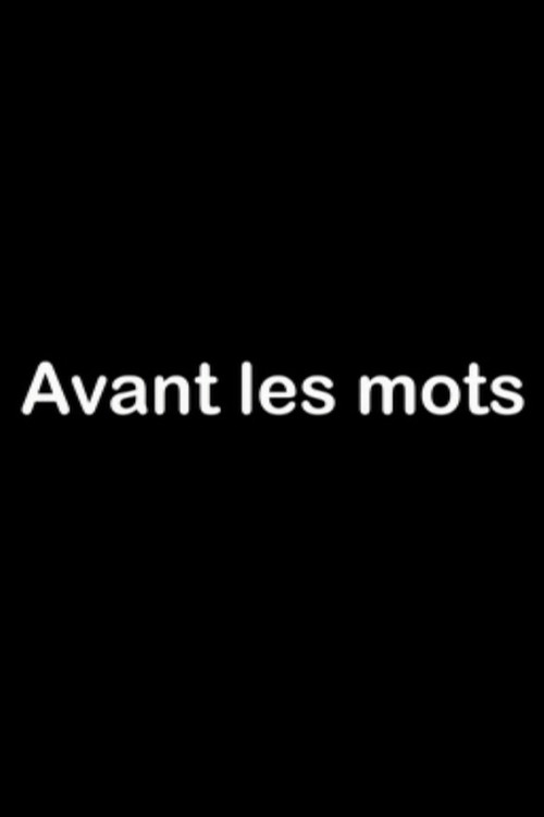 Avant les mots (2010) poster
