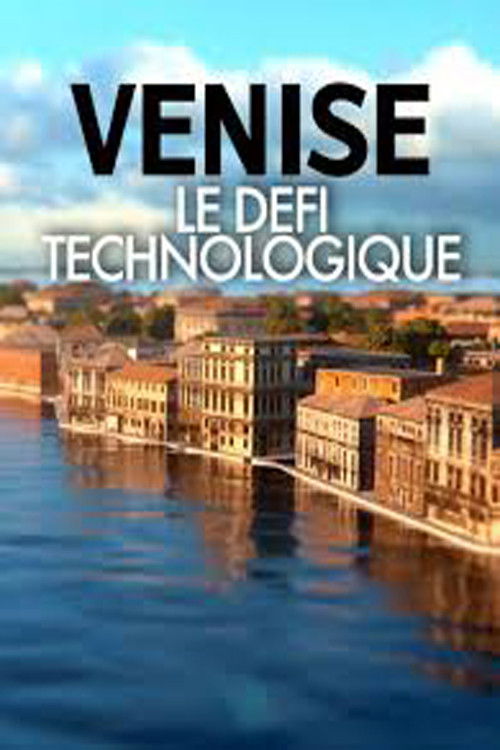 Venice: The Technological Challenge (2018) poster