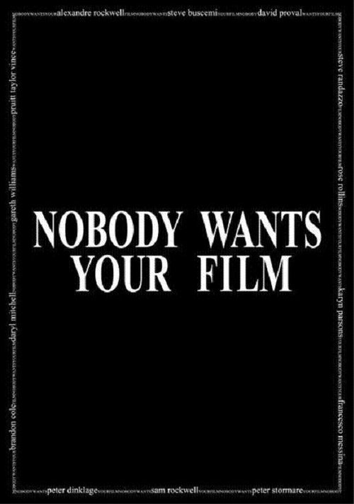 Nobody Wants Your Film (2005) poster