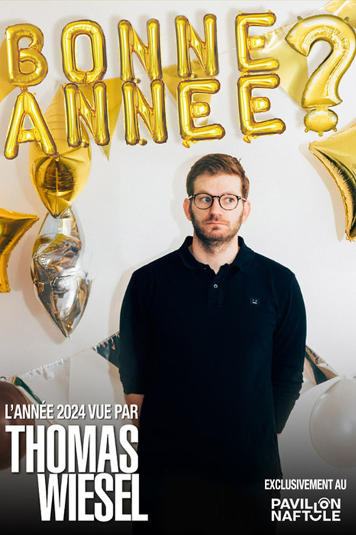 Bonne Année? - 2024 vue par Thomas Wiesel (2024) poster