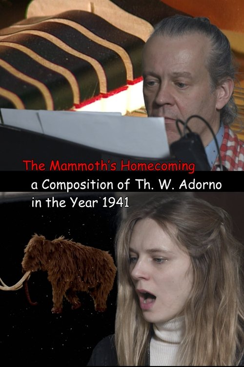 The Mammoth’s Homecoming, a Composition of Th. W. Adorno in the Year 1941 (2020) poster