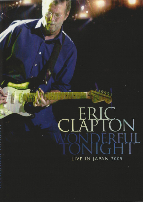 Eric Clapton: Wonderful Tonight - Live in Japan 2009 (2010) poster