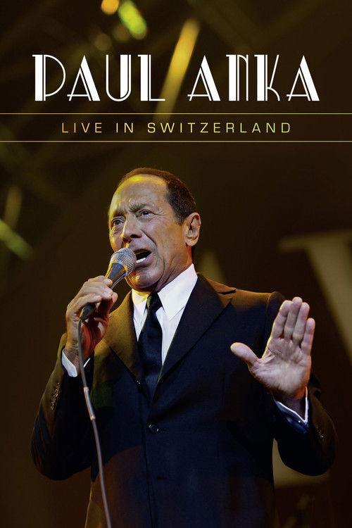 Paul Anka - Live in Switzerland (2013) poster