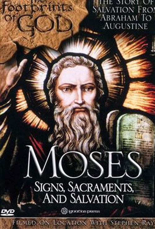 The Footprints of God: Moses Signs, Sacraments, Salvation (2004) poster