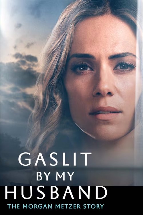 Gaslit by My Husband: The Morgan Metzer Story (2024) poster