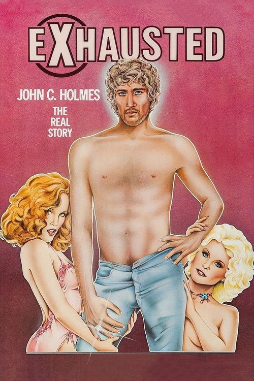 Exhausted: John C. Holmes, the Real Story (1981) poster