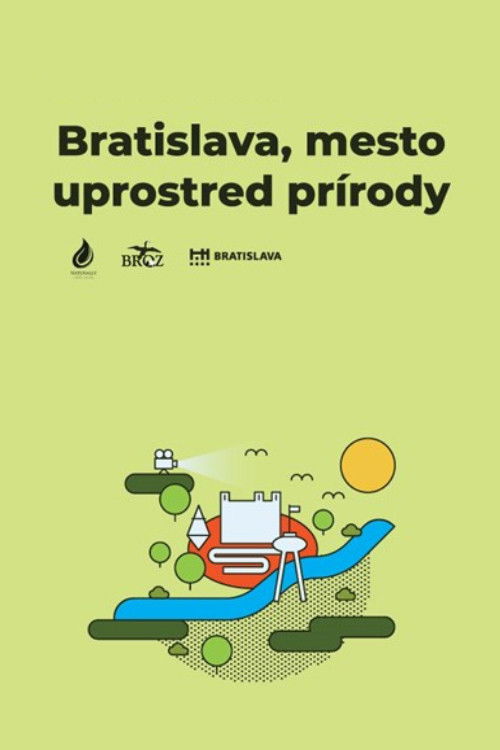 Bratislava, mesto uprostred prírody (2017) poster