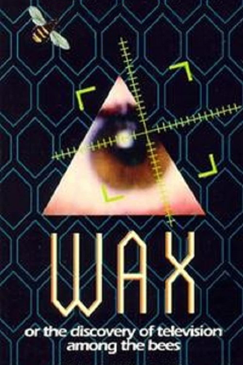 Wax, or The Discovery of Television Among the Bees (1991) poster