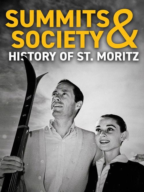 Summits & High Society – History of St. Moritz (2024) poster