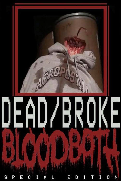Dead/Broke BLOODBATH poster