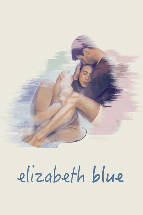 Elizabeth Blue (2017) poster