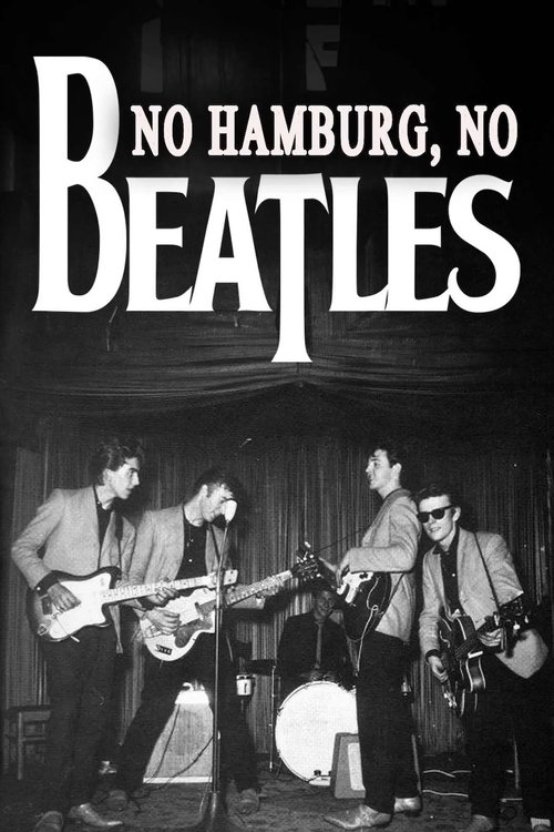 No Hamburg, No Beatles (2024) poster