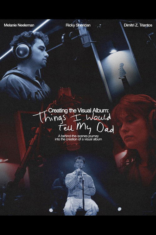 Creating The Visual Album: Things I Would Tell My Dad (2025) poster