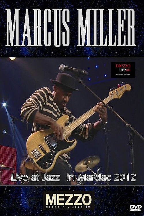 Marcus Miller - Live at Jazz in Marciac 2012 (2012) poster