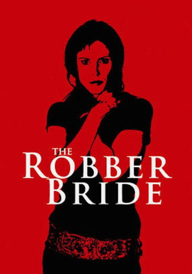 The Robber Bride (2007) poster