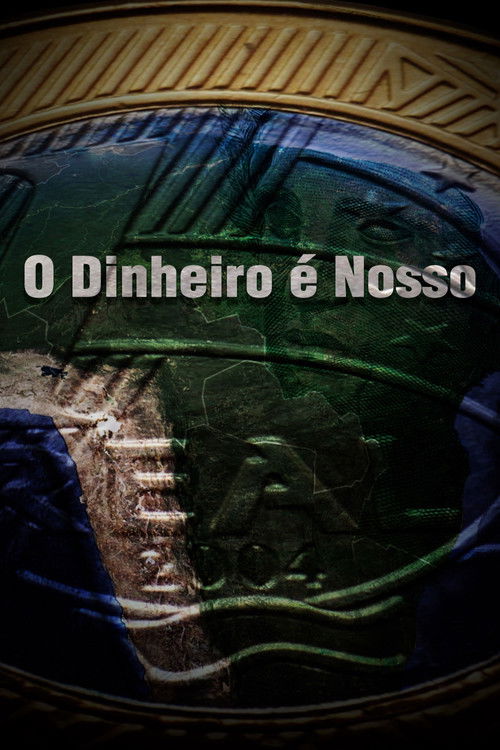 O Dinheiro é Nosso (2023) poster