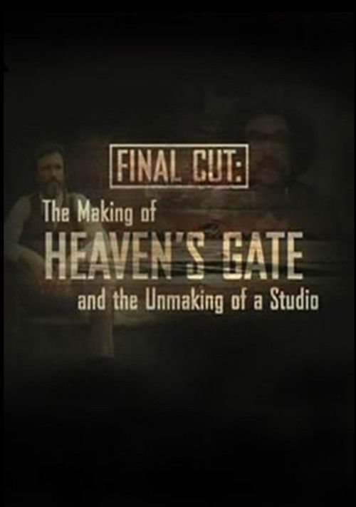 Final Cut: The Making and Unmaking of Heaven's Gate (2004) poster