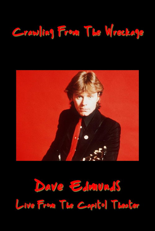 Crawling From the Wreckage: Dave Edmunds Live at the Capitol Theater (1985) poster