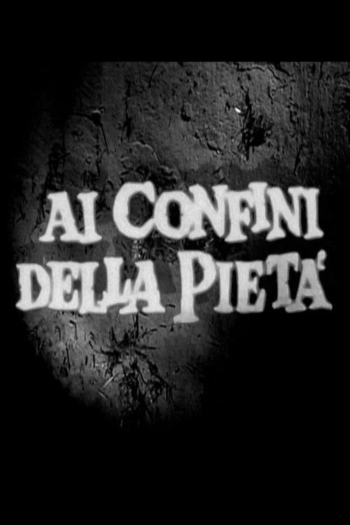 Ai Confini della Pietà - Trailer (2016) poster
