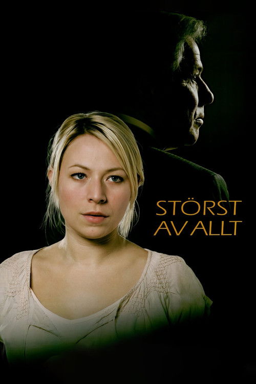 Störst av allt (2006) poster